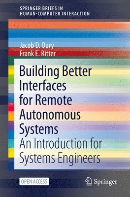 Building Better Interfaces for Remote Autonomous Systems 1