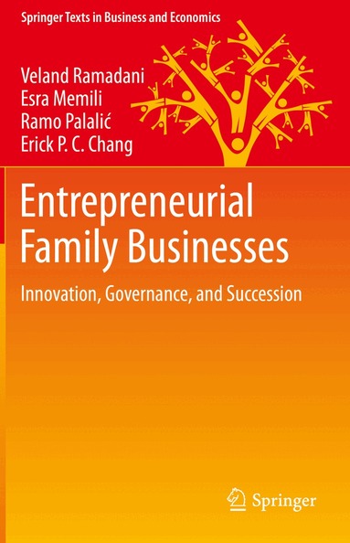 Veland Ramadani, Esra Memili, Ramo Palalić, Erick P.C. Chang - Entrepreneurial Family Businesses, Häftad