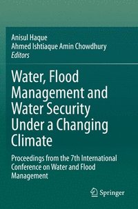 bokomslag Water, Flood Management and Water Security Under a Changing Climate