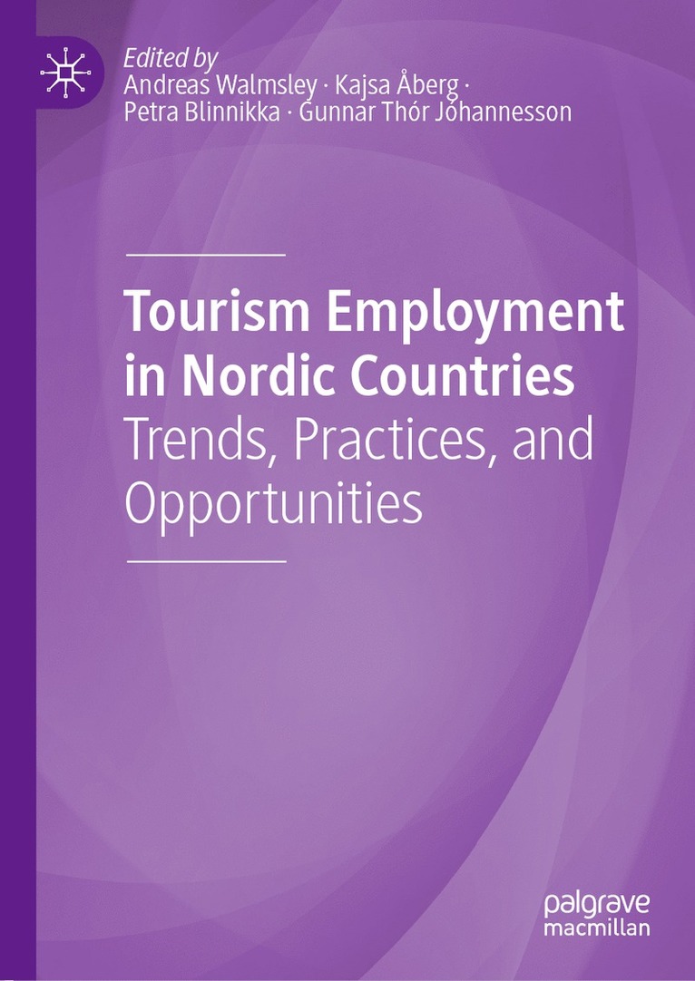 Andreas Walmsley, Kajsa Åberg, Petra Blinnikka, Gunnar Thór Jóhannesson, Kajsa Aberg, Gunnar Thor Johannesson - Tourism Employment in Nordic Countries, Inbunden