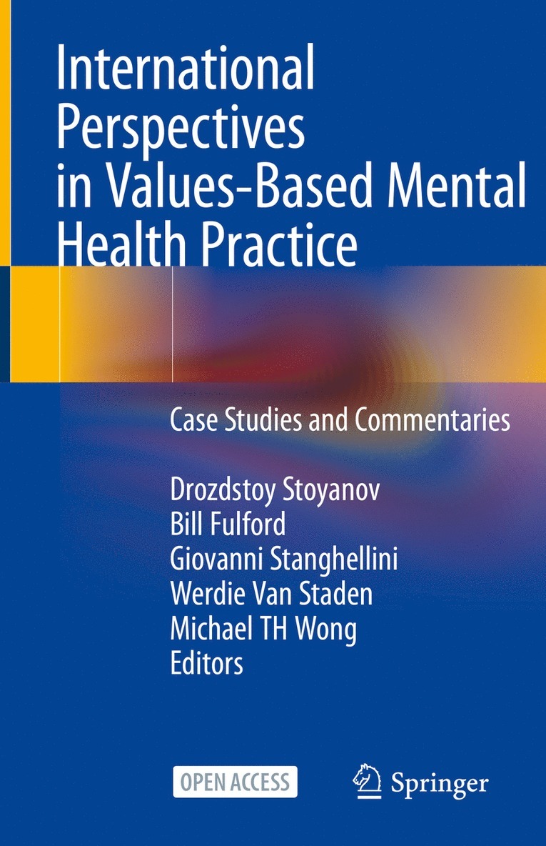 Drozdstoy Stoyanov, Bill Fulford, Giovanni Stanghellini, Werdie Van Staden, Michael TH Wong, Michael Th Wong, Werdie van Staden - International Perspectives in Values-Based Mental Health Practice, Inbunden