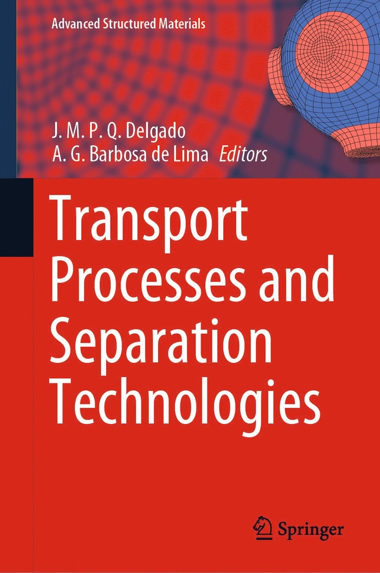 J.M.P.Q. Delgado, A. G. Barbosa de Lima, J. M. P. Q. Delgado, A. G. Barbosa De Lima - Transport Processes and Separation Technologies, Inbunden