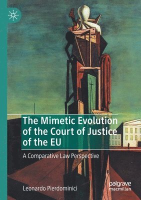 bokomslag The Mimetic Evolution of the Court of Justice of the EU