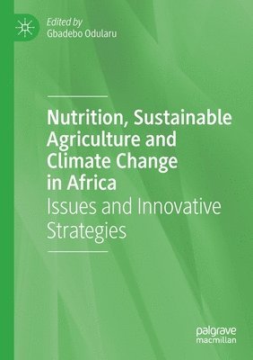 Nutrition, Sustainable Agriculture and Climate Change in Africa 1