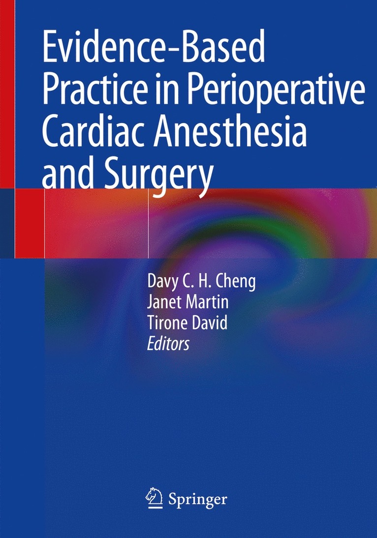 Davy C.H. Cheng, Janet Martin, Tirone David, Davy C. H. Cheng - Evidence-Based Practice in Perioperative Cardiac Anesthesia and Surgery, Häftad