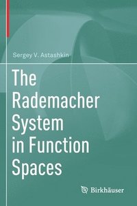 bokomslag The Rademacher System in Function Spaces