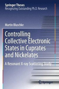 bokomslag Controlling Collective Electronic States in Cuprates and Nickelates