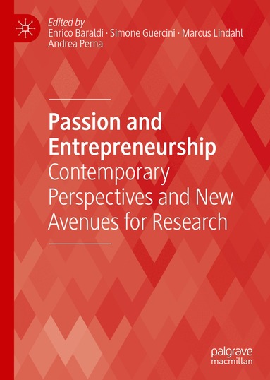 Enrico Baraldi, Simone Guercini, Marcus Lindahl, Andrea Perna - Passion and Entrepreneurship, Inbunden