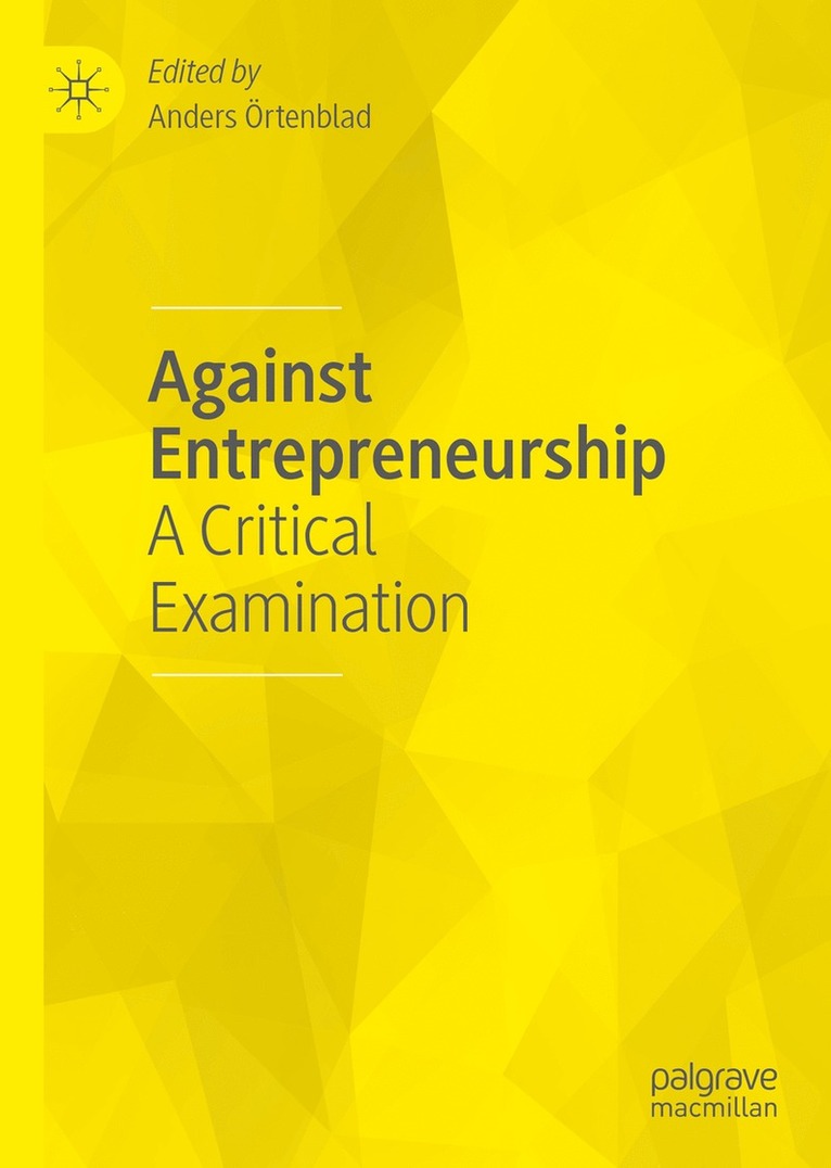 Anders Örtenblad, Anders Ortenblad - Against Entrepreneurship, Inbunden