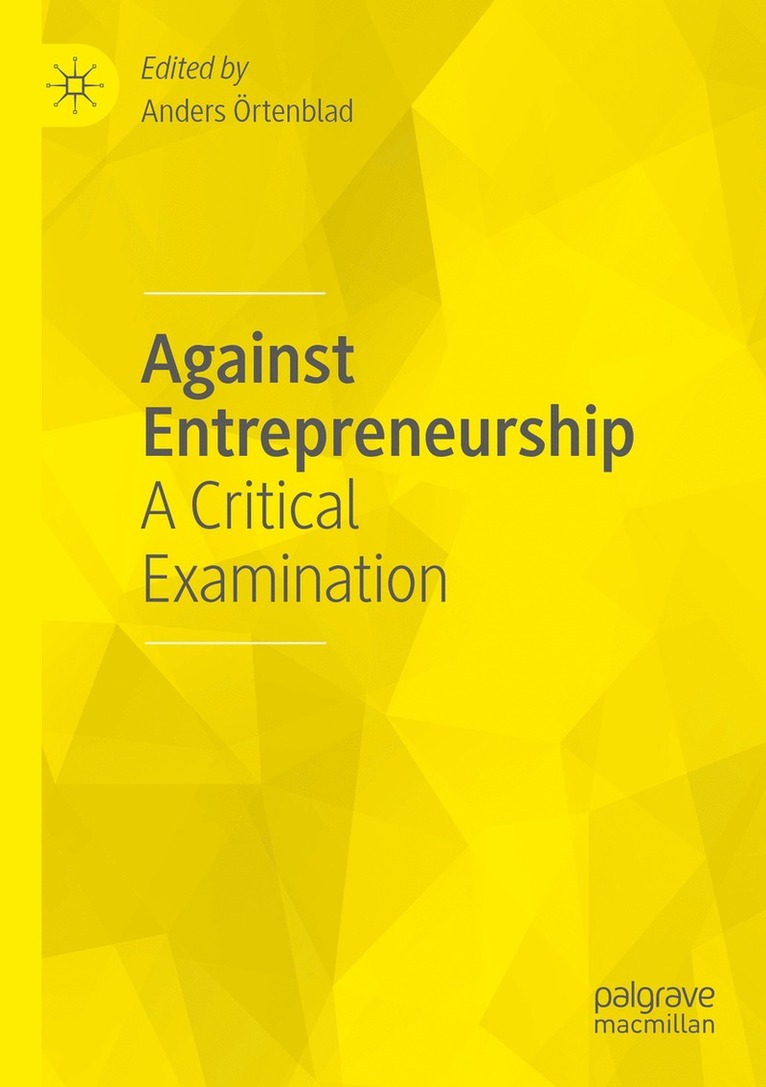 Anders Örtenblad, Anders Ortenblad - Against Entrepreneurship, Häftad