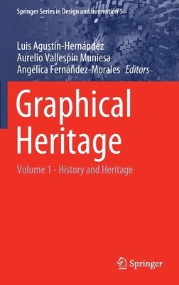 Luis Agustín-Hernández, Aurelio Vallespín Muniesa, Angélica Fernández-Morales, Luis Agustin-Hernandez, Aurelio Vallespin Muniesa, Angelica Fernandez-Morales - Graphical Heritage, Inbunden