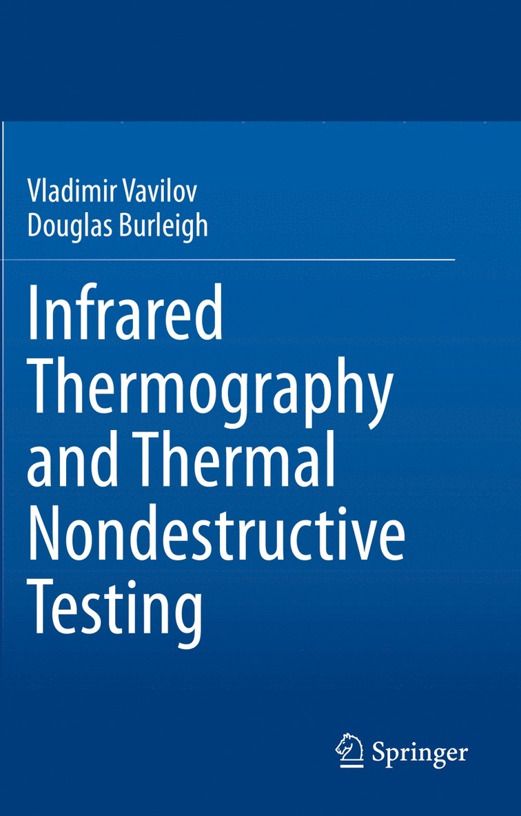 Infrared Thermography and Thermal Nondestructive Testing 1