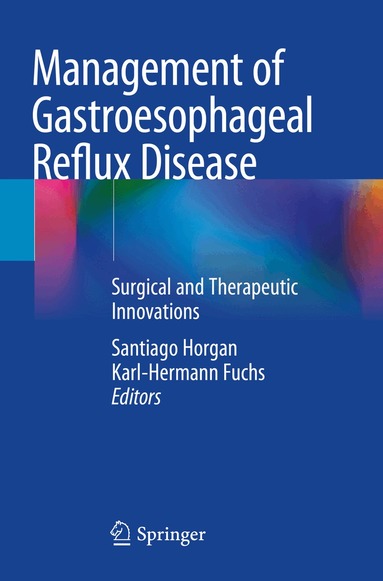 Santiago Horgan, Karl-Hermann Fuchs - Management of Gastroesophageal Reflux Disease, Häftad