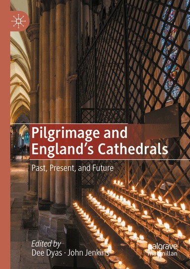 Dee Dyas, John Jenkins - Pilgrimage and England's Cathedrals, Häftad