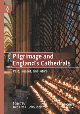 Pilgrimage and England's Cathedrals 1