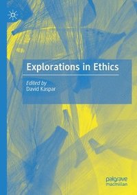 bokomslag Explorations in Ethics