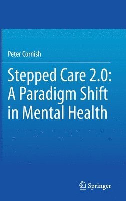 bokomslag Stepped Care 2.0: A Paradigm Shift in Mental Health