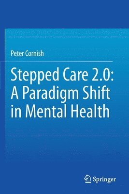 bokomslag Stepped Care 2.0: A Paradigm Shift in Mental Health