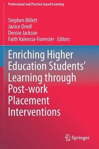 bokomslag Enriching Higher Education Students' Learning through Post-work Placement Interventions