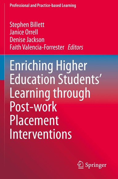 Stephen Billett, Janice Orrell, Denise Jackson, Faith Valencia-Forrester - Enriching Higher Education Students' Learning through Post-work Placement Interventions, Häftad