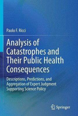 Paolo F. Ricci - Analysis of Catastrophes and Their Public Health Consequences, Häftad