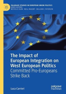 The Impact of European Integration on West European Politics 1