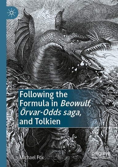 Michael Fox - Following the Formula in Beowulf, Örvar-Odds saga, and Tolkien, Häftad