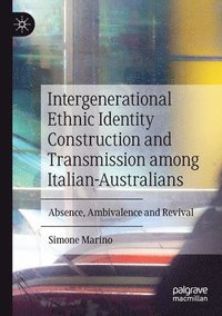 bokomslag Intergenerational Ethnic Identity Construction and Transmission among Italian-Australians