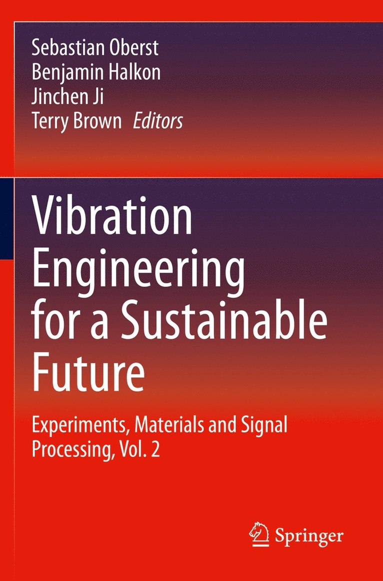 Sebastian Oberst, Benjamin Halkon, Jinchen Ji, Terry Brown - Vibration Engineering for a Sustainable Future, Häftad