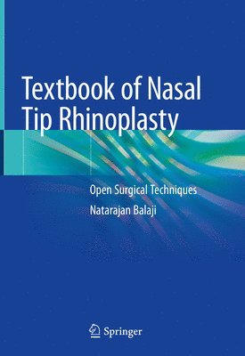 Natarajan Balaji - Textbook of Nasal Tip Rhinoplasty, Inbunden