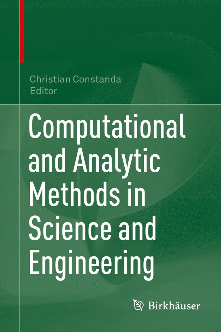 Christian Constanda - Computational and Analytic Methods in Science and Engineering, Inbunden