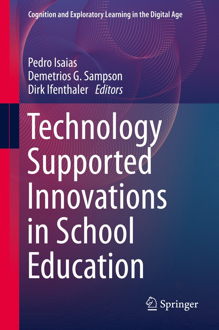 Pedro Isaias, Demetrios G. Sampson, Dirk Ifenthaler - Technology Supported Innovations in School Education, Inbunden
