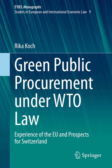 Rika Koch - Green Public Procurement under WTO Law, Inbunden