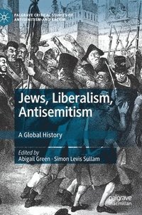 bokomslag Jews, Liberalism, Antisemitism