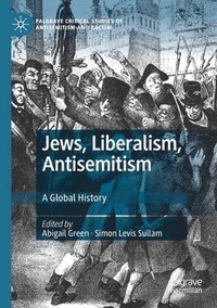 bokomslag Jews, Liberalism, Antisemitism