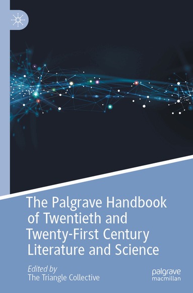 Neel Ahuja, Monique Allewaert, Lindsey Andrews, Gerry Canavan, Rebecca Evans, Nihad M. Farooq, Erica Fretwell, Nicholas Gaskill, Patrick Jagoda, Erin Gentry Lamb, Jennifer Rhee, Britt Rusert, Matthew A. Taylor, Aarthi Vadde, Priscilla Wald, Rebecca Walsh - Palgrave Handbook of Twentieth and Twenty-First Century Literature and Science, Häftad