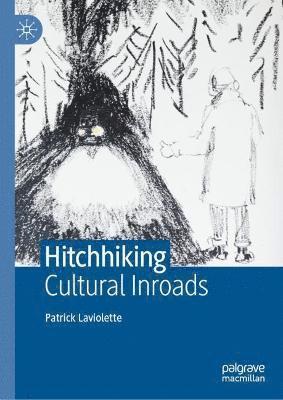 Patrick Laviolette, Patrick LaViolette - Hitchhiking, Inbunden