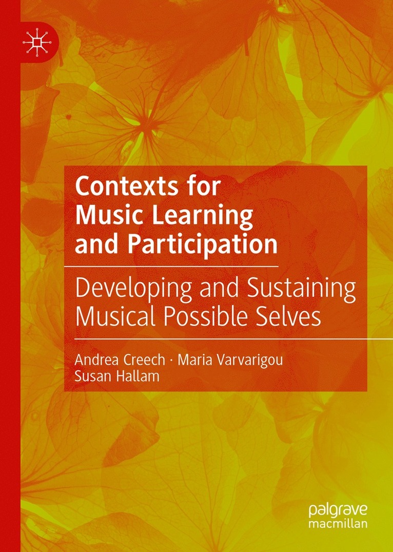 Andrea Creech, Maria Varvarigou, Susan Hallam - Contexts for Music Learning and Participation, Inbunden