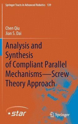 Analysis and Synthesis of Compliant Parallel Mechanisms—Screw Theory Approach