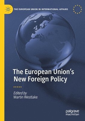 The European Unions New Foreign Policy 1