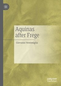 bokomslag Aquinas after Frege