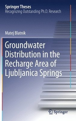 Groundwater Distribution in the Recharge Area of Ljubljanica Springs 1