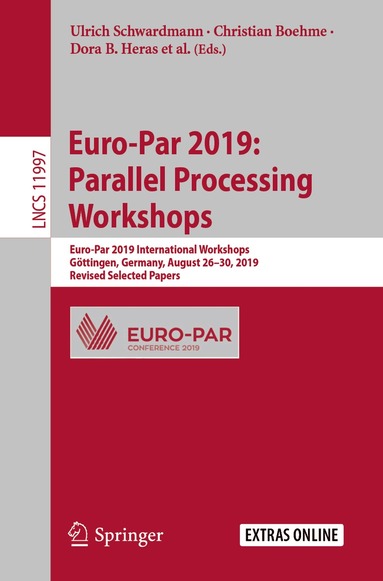 Ulrich Schwardmann, Christian Boehme, Dora B. Heras, Valeria Cardellini, Emmanuel Jeannot, Antonio Salis, Claudio Schifanella, Ravi Reddy Manumachu, Dieter Schwamborn, Laura Ricci, Oh Sangyoon, Thomas Gruber, Laura Antonelli, Stephen L. Scott - Euro-Par 2019: Parallel Processing Workshops, Häftad