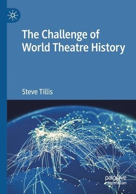 Steve Tillis - Challenge of World Theatre History, Häftad