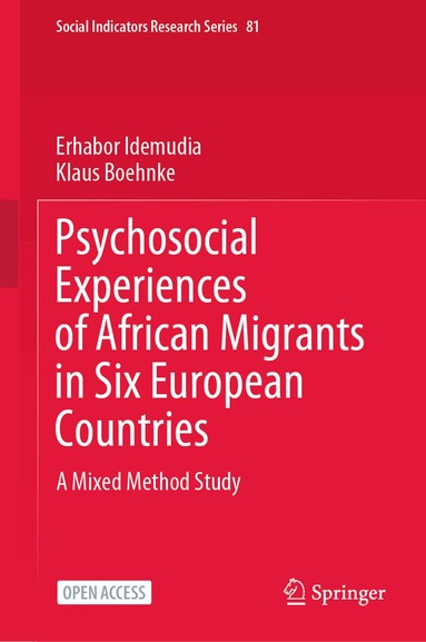 Erhabor Idemudia, Klaus Boehnke - Psychosocial Experiences of African Migrants in Six European Countries, Inbunden