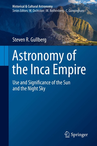 Steven R. Gullberg - Astronomy of the Inca Empire, Inbunden
