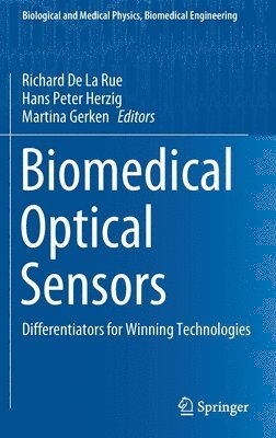 Richard De La Rue, Hans Peter Herzig, Martina Gerken, Richard de la Rue - Biomedical Optical Sensors, Inbunden