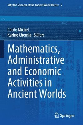 bokomslag Mathematics, Administrative and Economic Activities in Ancient Worlds