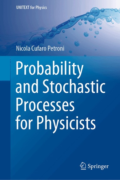 Nicola Cufaro Petroni - Probability and Stochastic Processes for Physicists, Inbunden