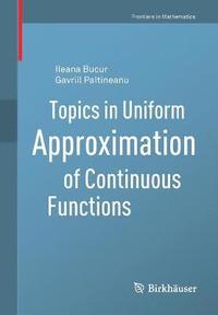 bokomslag Topics in Uniform Approximation of Continuous Functions